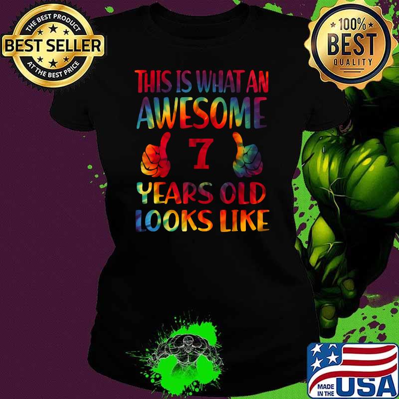 This is what an awesome 7 years old looks like, 7th Birthday Colorfuls T-Shirt Ladies tee This is what an awesome 7 years old looks like, 7th Birthday Colorfuls T-Shirt Ladies tee