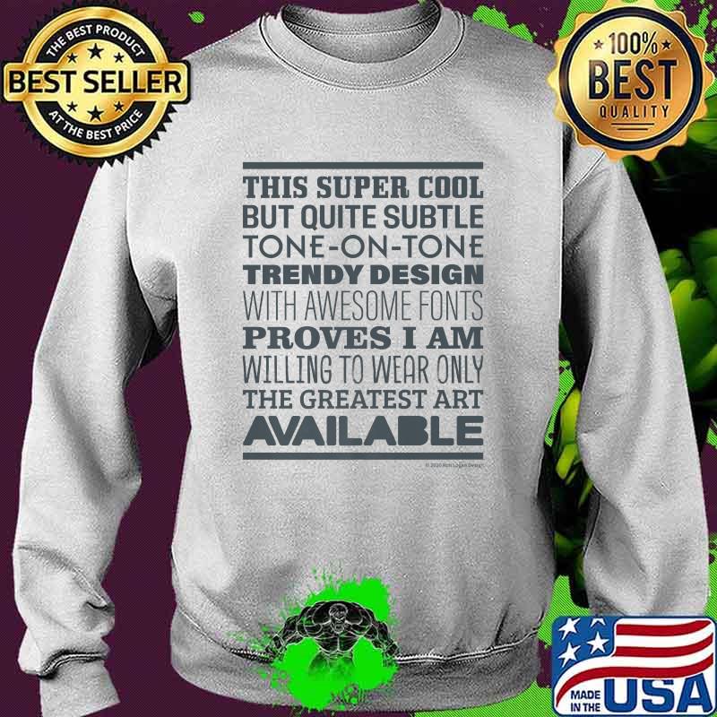 This super cool but quite subtle tone on tone available t-s Sweater This super cool but quite subtle tone on tone available t-s Sweater