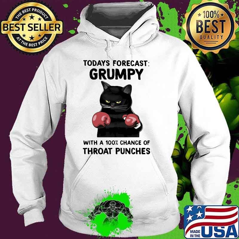 Todays Forecast Grumpy With A 100% Chance Of Throat Punches Cat Boxing Shirt Hoodie Todays Forecast Grumpy With A 100% Chance Of Throat Punches Cat Boxing Shirt Hoodie