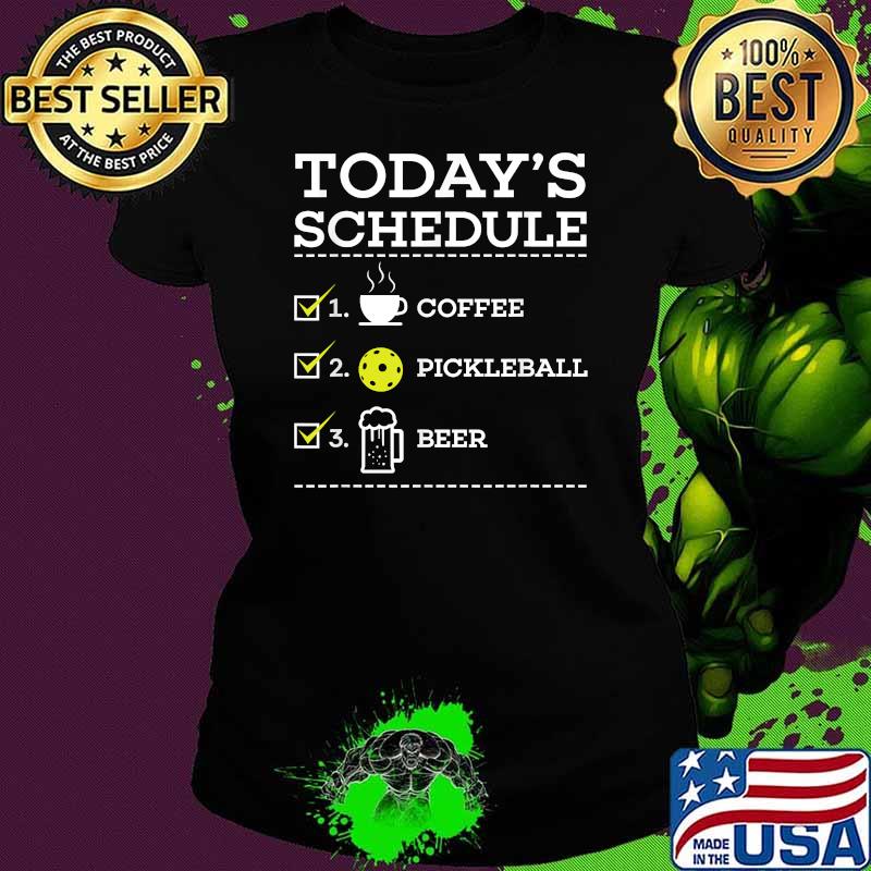Todays Schedule ckleball Retirement Paddle T-Shirt Ladies tee Todays Schedule ckleball Retirement Paddle T-Shirt Ladies tee