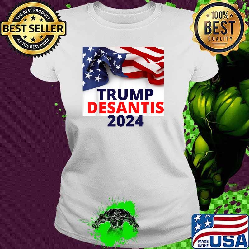 Trump Desantis 2024 American Flag Shirt Ladies tee Trump Desantis 2024 American Flag Shirt Ladies tee