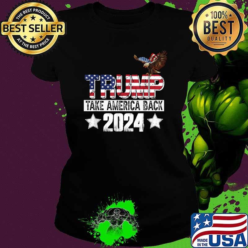 Trump Take America Back 2024 Mullet Eagle USA Flag T-Shirt Ladies tee Trump Take America Back 2024 Mullet Eagle USA Flag T-Shirt Ladies tee