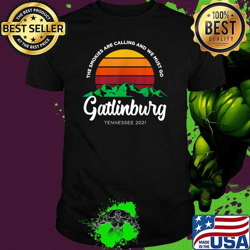 Vacation 2021 Smokies Are Calling Gatlinburg Sunset T-Shirt