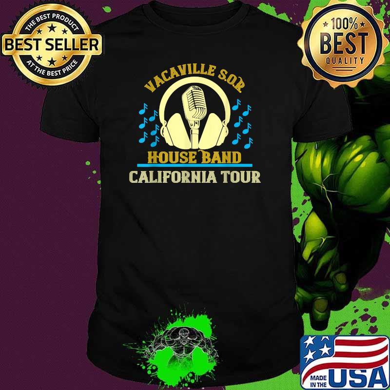 Vacaville S.O.R House Band California Tour Summer 2021 Shirt