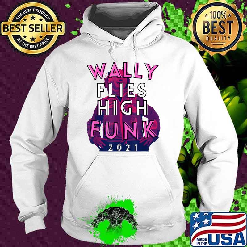 Wally Flies High Into Space 2021, Female Astronaut T-Shirt Hoodie Wally Flies High Into Space 2021, Female Astronaut T-Shirt Hoodie