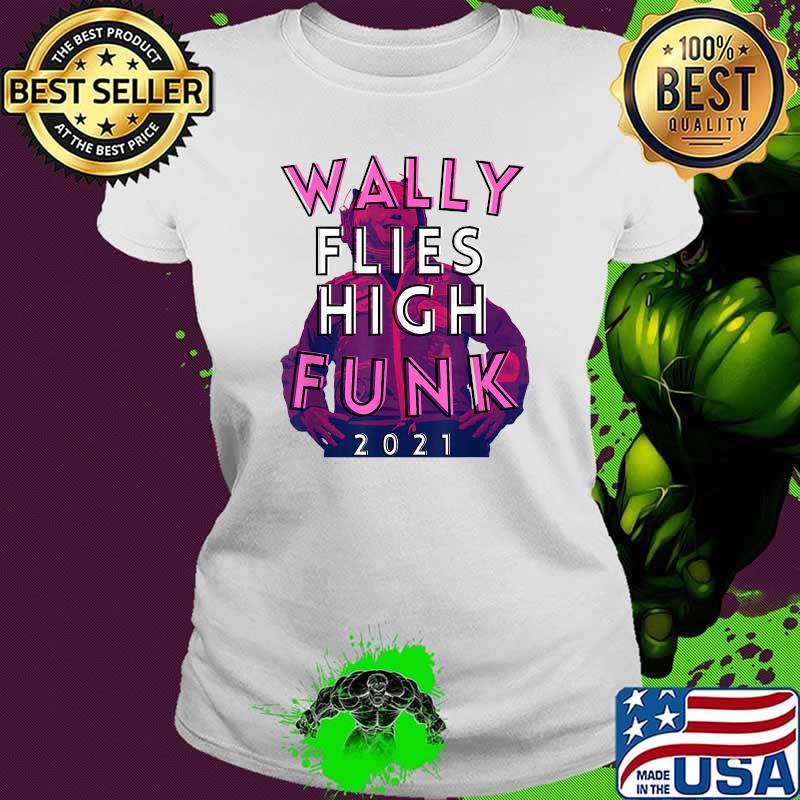 Wally Flies High Into Space 2021, Female Astronaut T-Shirt Ladies tee Wally Flies High Into Space 2021, Female Astronaut T-Shirt Ladies tee