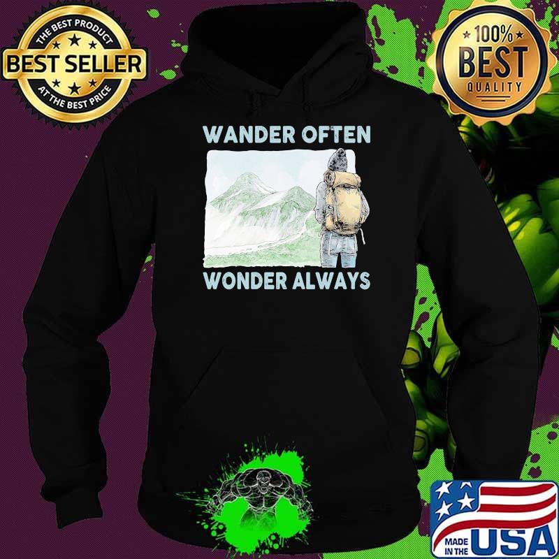 Wander often wonder always hiking Hoodie Wander often wonder always hiking Hoodie