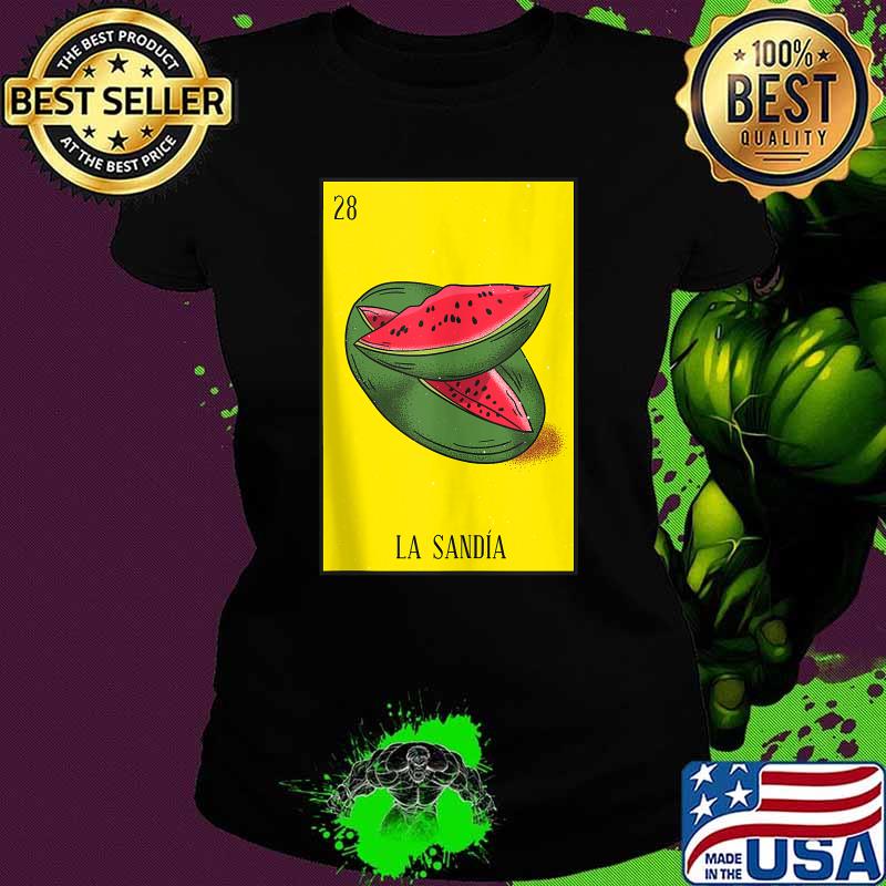 Watermelon Mexican Lottery Card La Sandia Shirt Ladies tee Watermelon Mexican Lottery Card La Sandia Shirt Ladies tee