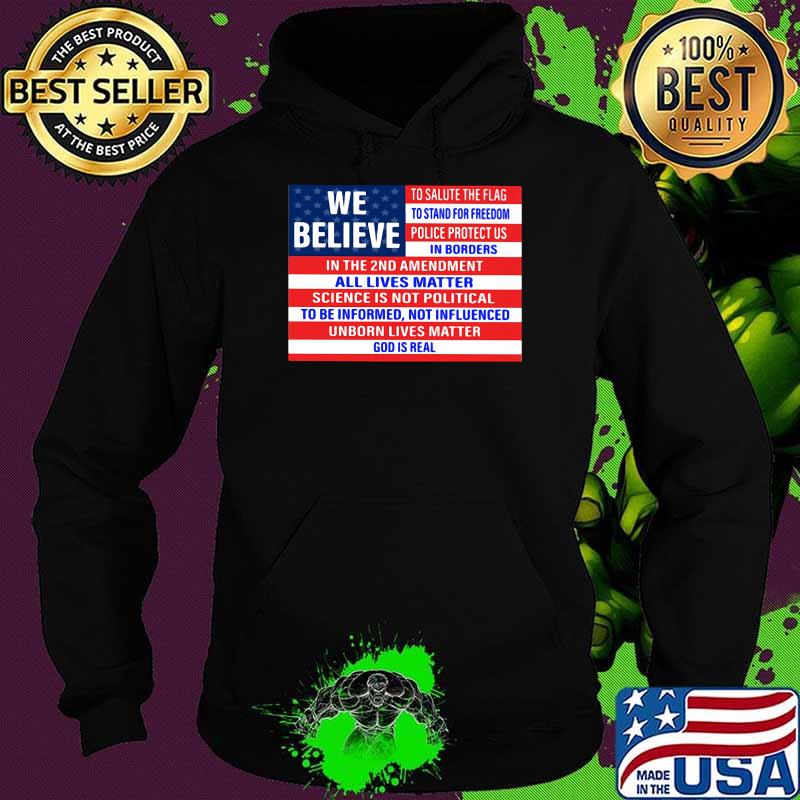 We believe in the 2nd amendment all lives matter flag s Hoodie We believe in the 2nd amendment all lives matter flag s Hoodie