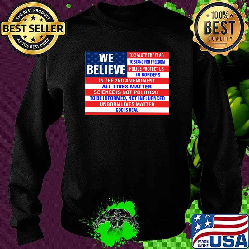 We believe in the 2nd amendment all lives matter flag s Sweater We believe in the 2nd amendment all lives matter flag s Sweater