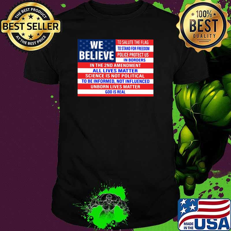 We believe in the 2nd amendment all lives matter flag shirt