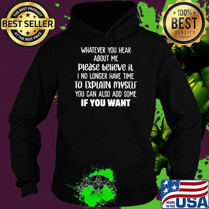 Whatever Yo Hear About Me Please Believe It Shirt Hoodie Whatever Yo Hear About Me Please Believe It Shirt Hoodie