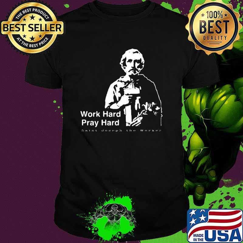 Work hard Pray Hard Shirt