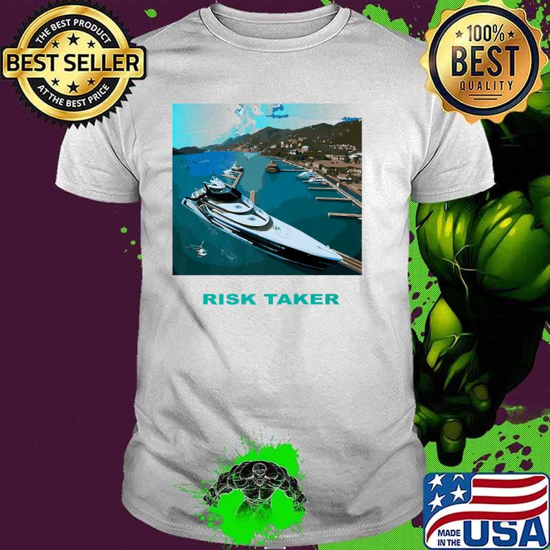 Yacht Risk Taker Party Shirt