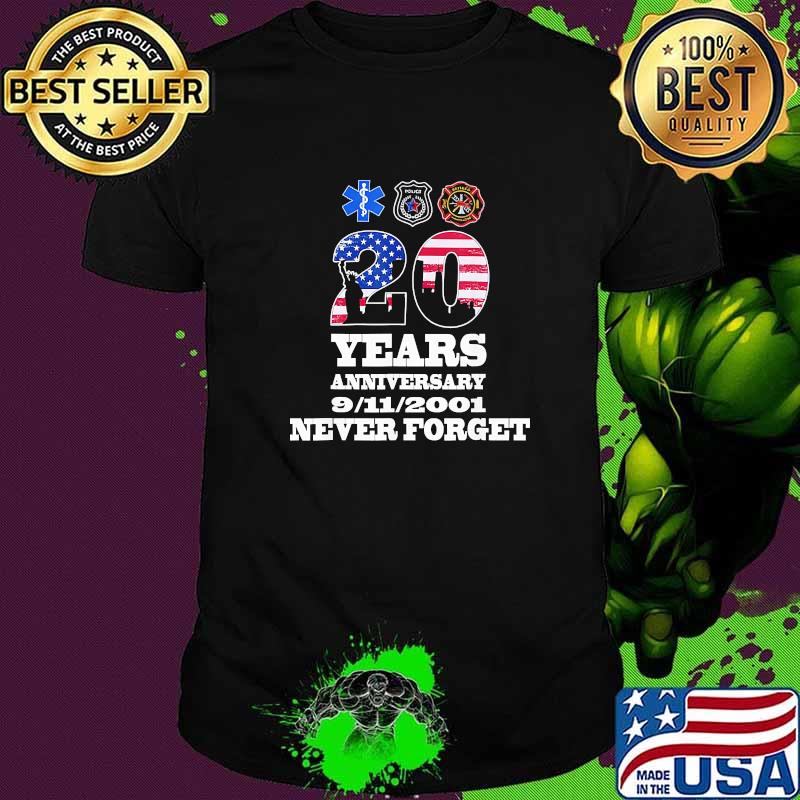 20 years anniversary 9 11 2001 Never Forget American Flag Shirt
