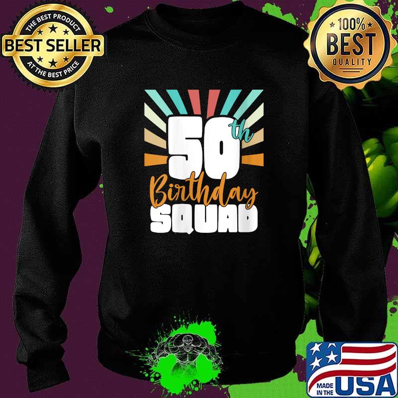 50th Birthday Squad Vintage T-Shirt Sweater 50th Birthday Squad Vintage T-Shirt Sweater