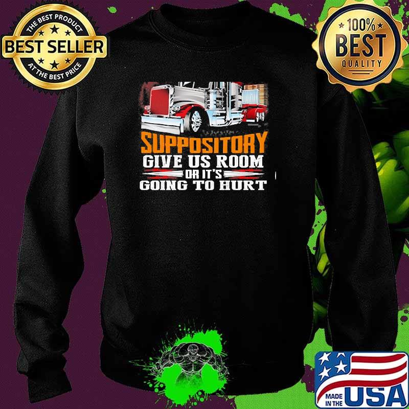 70 feet and 40 tons makes a hell of a suppository give us room or its going to hurt truck Sweater 70 feet and 40 tons makes a hell of a suppository give us room or its going to hurt truck Sweater