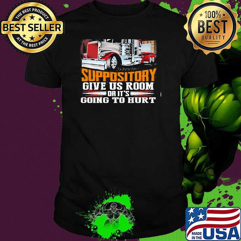 70 feet and 40 tons makes a hell of a suppository give us room or its going to hurt truck shirt 70 feet and 40 tons makes a hell of a suppository give us room or its going to hurt truck shirt