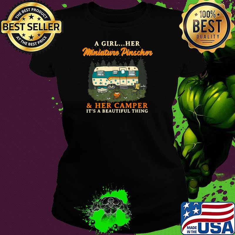 A Girl Her Miniature Pinscher and Her Camper Min Pin Camping It's A Beautiful Thing T-Shirt Ladies tee A Girl Her Miniature Pinscher and Her Camper Min Pin Camping It's A Beautiful Thing T-Shirt Ladies tee
