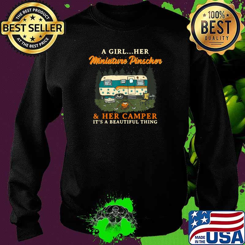 A Girl Her Miniature Pinscher and Her Camper Min Pin Camping It's A Beautiful Thing T-Shirt Sweater A Girl Her Miniature Pinscher and Her Camper Min Pin Camping It's A Beautiful Thing T-Shirt Sweater