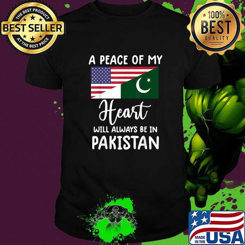 A peace of my heart will always in pakistan flag T-shirt