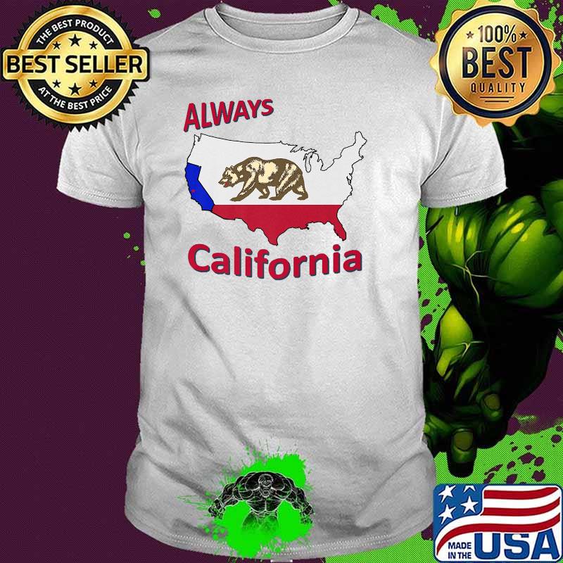Always California Flag T-Shirt