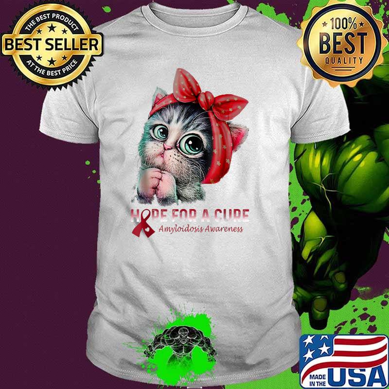 Amyloidosis Awareness Hope For A Cure Cat T-Shirt