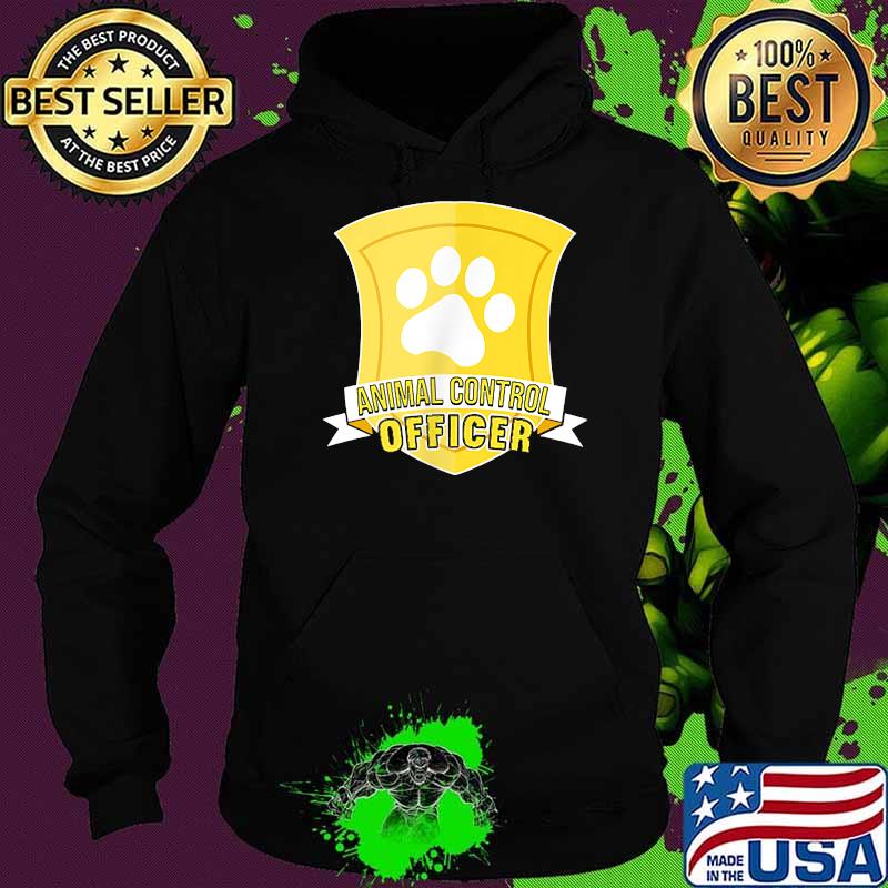 Animal Control Officer T-Shirt Hoodie Animal Control Officer T-Shirt Hoodie