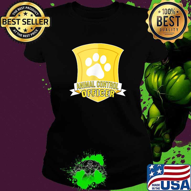 Animal Control Officer T-Shirt Ladies tee Animal Control Officer T-Shirt Ladies tee