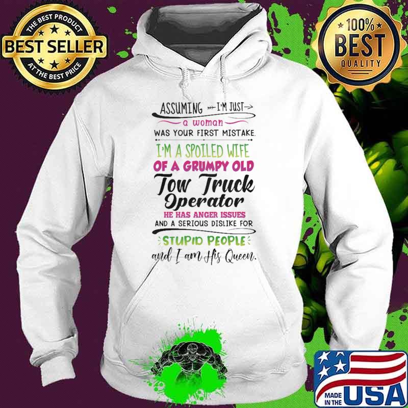 Assuming I'm Just A Woman Was Your First Mistake Shirt Hoodie Assuming I'm Just A Woman Was Your First Mistake Shirt Hoodie
