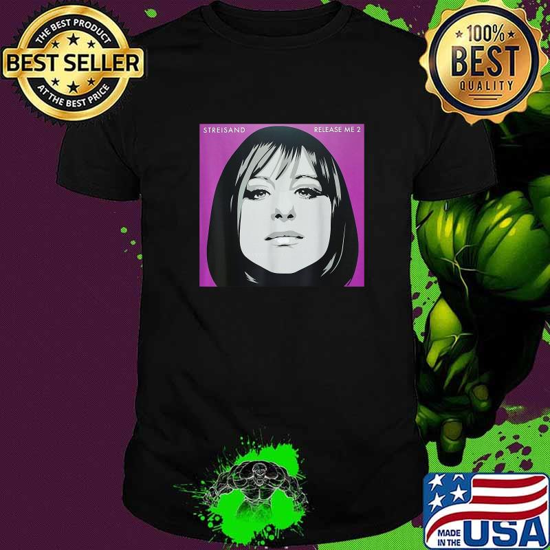 Barbras Streisand Release Me 2 T-Shirt