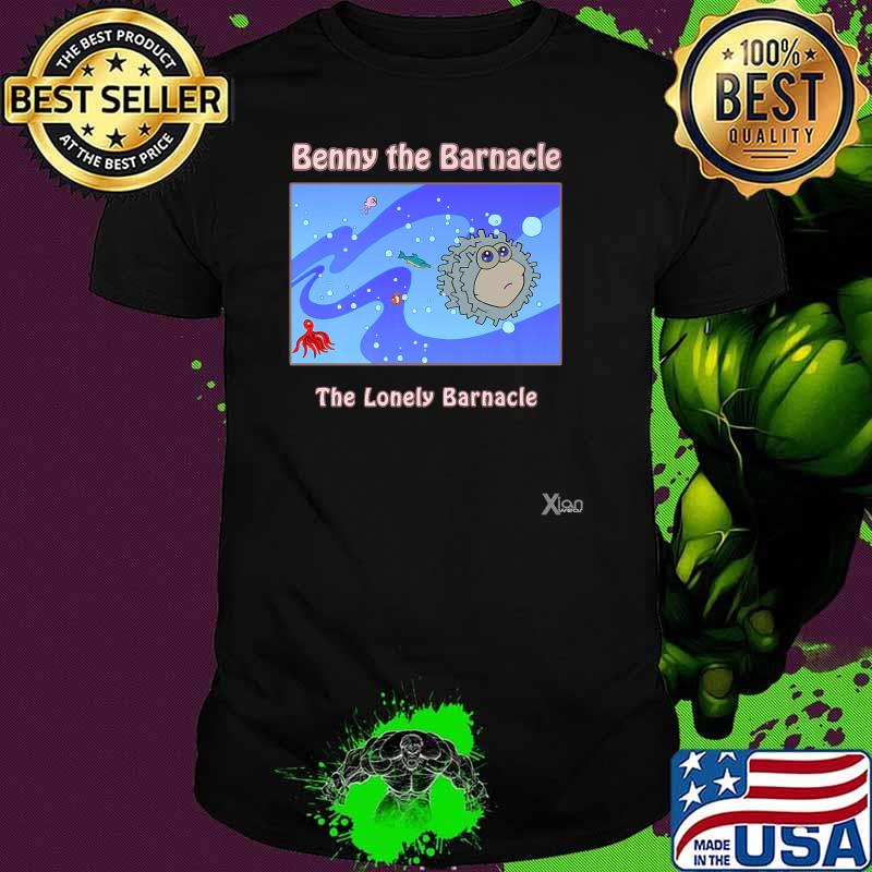 Benny The Barnacle Lonely Barnacle T-Shirt