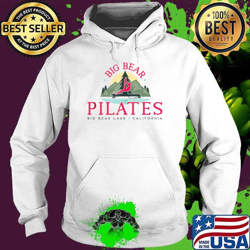 Big Bear Pilates Big Bear Lake California T-Shirt Hoodie Big Bear Pilates Big Bear Lake California T-Shirt Hoodie