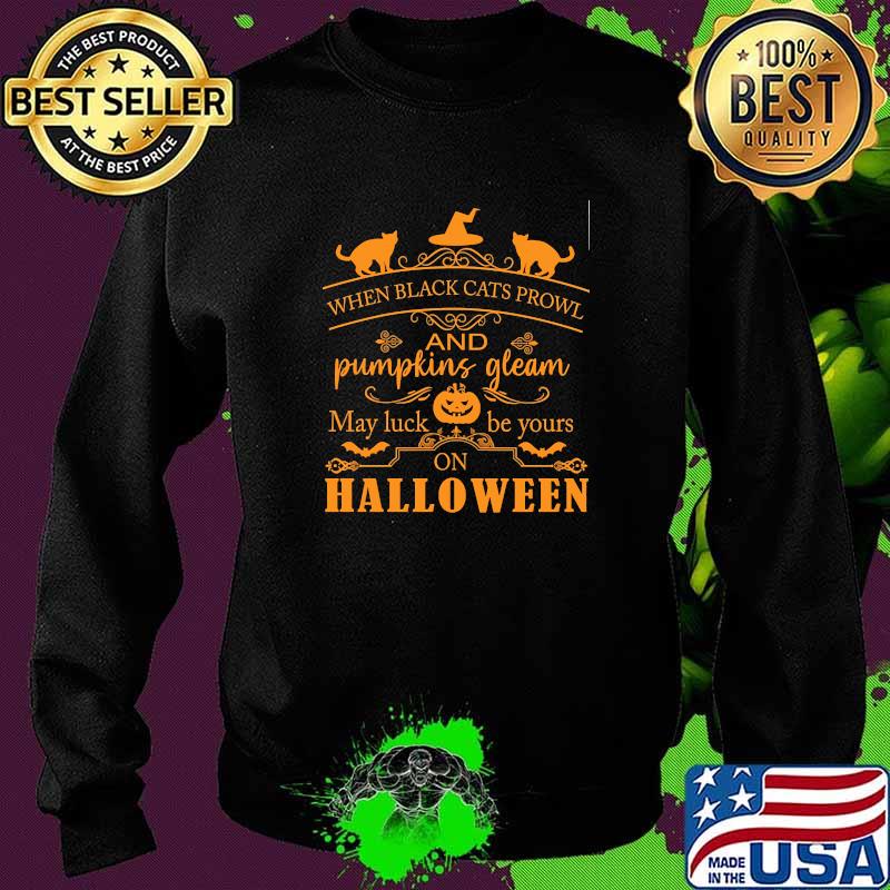 Black Cats May Luck Be Yours On Halloween Shirt Sweater Black Cats May Luck Be Yours On Halloween Shirt Sweater
