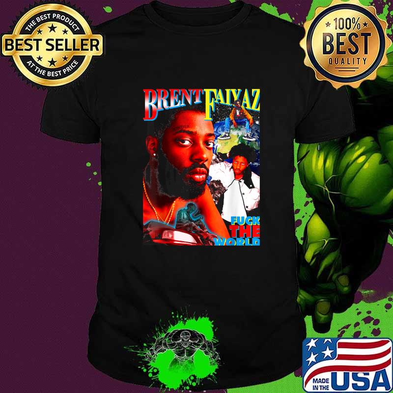 Brents Faiyaz Fuck the world T-Shirt
