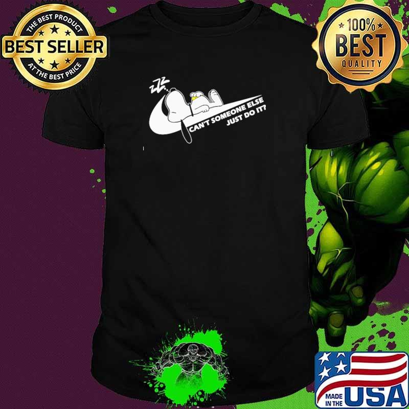 Can't Someone Else Just Do It Snoopy Nike Shirt