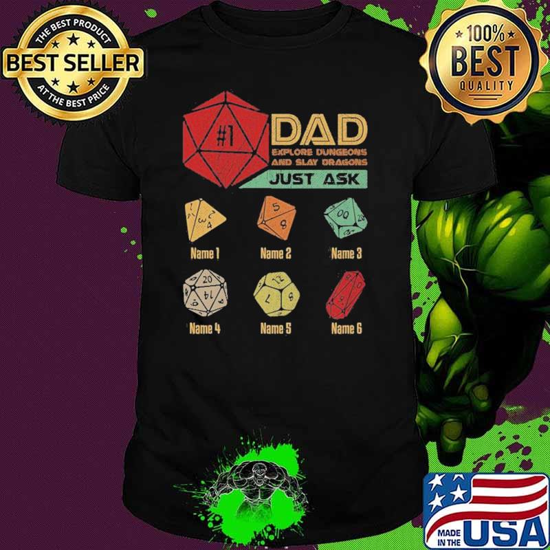 Dad Explore Dungeon And Slay Dragon Just Ask Shirt