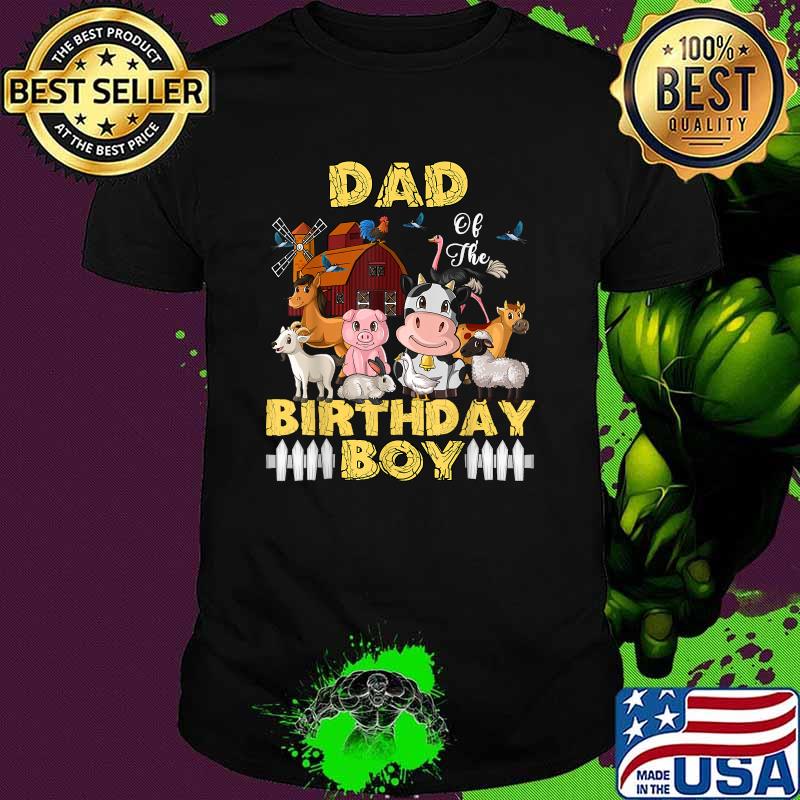 Dad of The Birthday Boy Barnyard Farm Animals Party T-Shirt