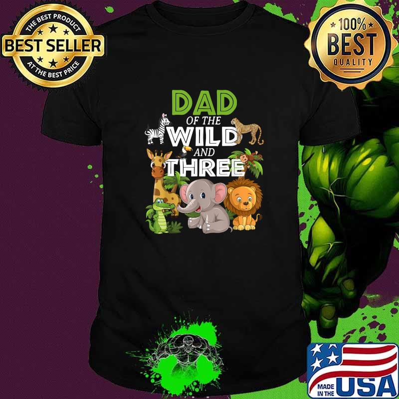 Dad of the Wild Three Zoo Birthday Safari Jungle Animal T-Shirt