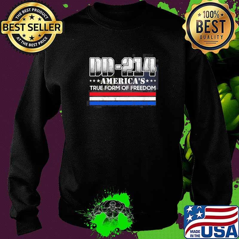 DD 214 America's True From Of Freedom Shirt Sweater DD 214 America's True From Of Freedom Shirt Sweater