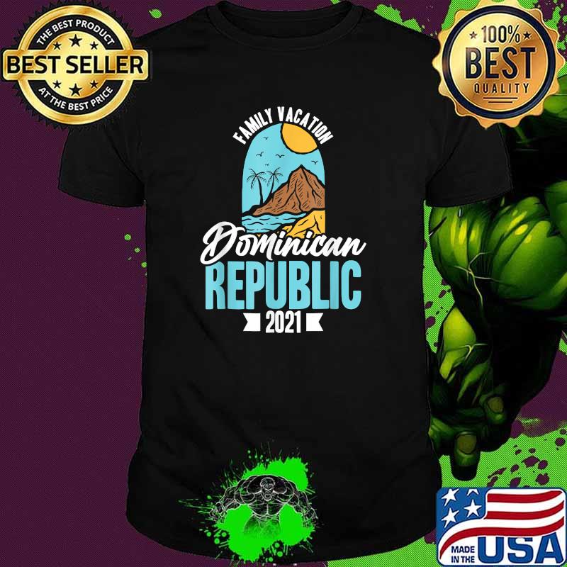Dominican Republic Family Vacation 2021 Group Trip Holiday T-Shirt