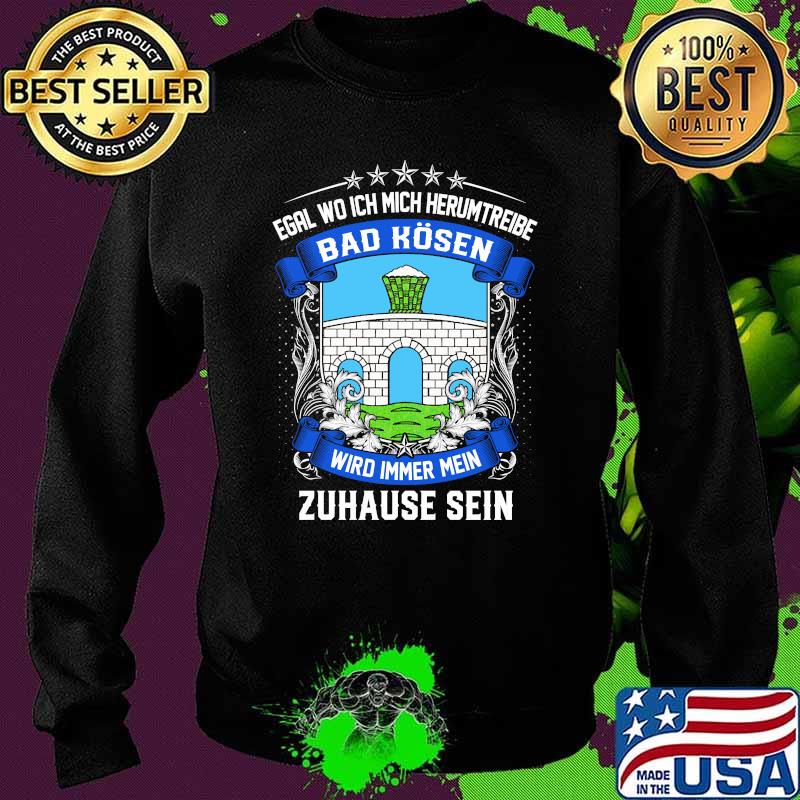 Egal wo ich mich herumtreibe bad kosen wird immer mein zuhause sein logo Sweater Egal wo ich mich herumtreibe bad kosen wird immer mein zuhause sein logo Sweater