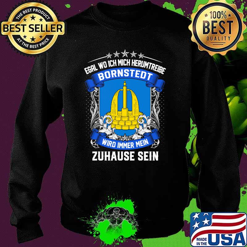 Egal wo ich mich herumtreibe bornstedt wird immer mein zuhause sein logo Sweater Egal wo ich mich herumtreibe bornstedt wird immer mein zuhause sein logo Sweater