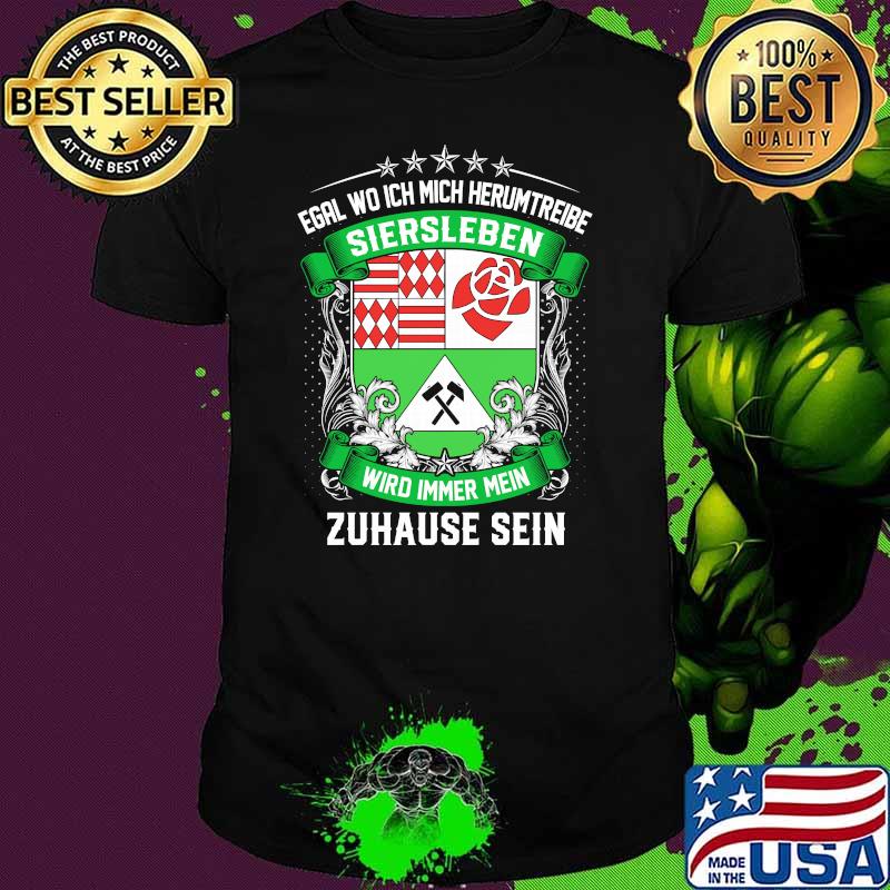 Egal wo ich mich herumtreibe sierleben wird immer mein zuhause sein logo shirt