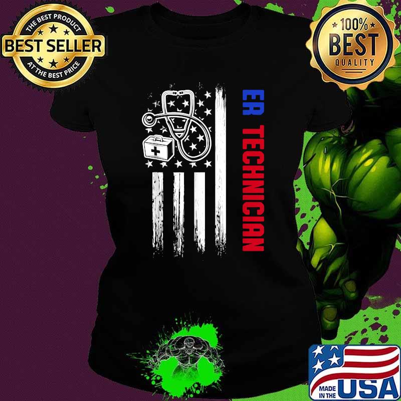 ER Technician Emergency Room Tech American Flag T-Shirt Ladies tee ER Technician Emergency Room Tech American Flag T-Shirt Ladies tee