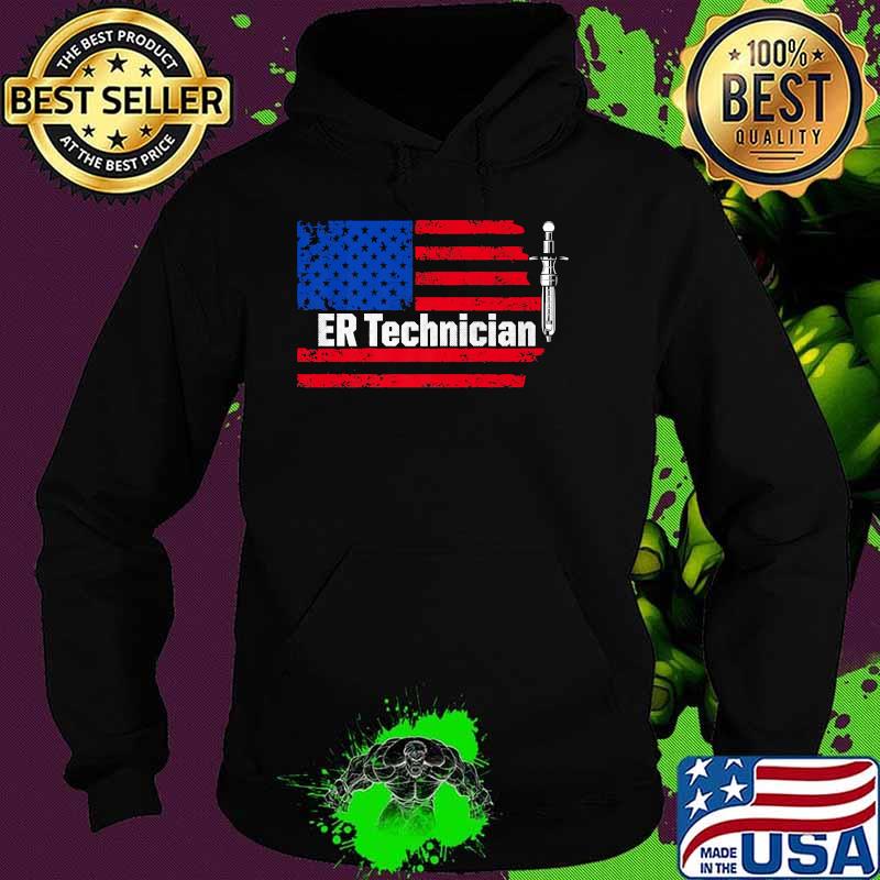 ER Technician Emergency Room Tech Vaccine Usa Flag T-Shirt Hoodie ER Technician Emergency Room Tech Vaccine Usa Flag T-Shirt Hoodie