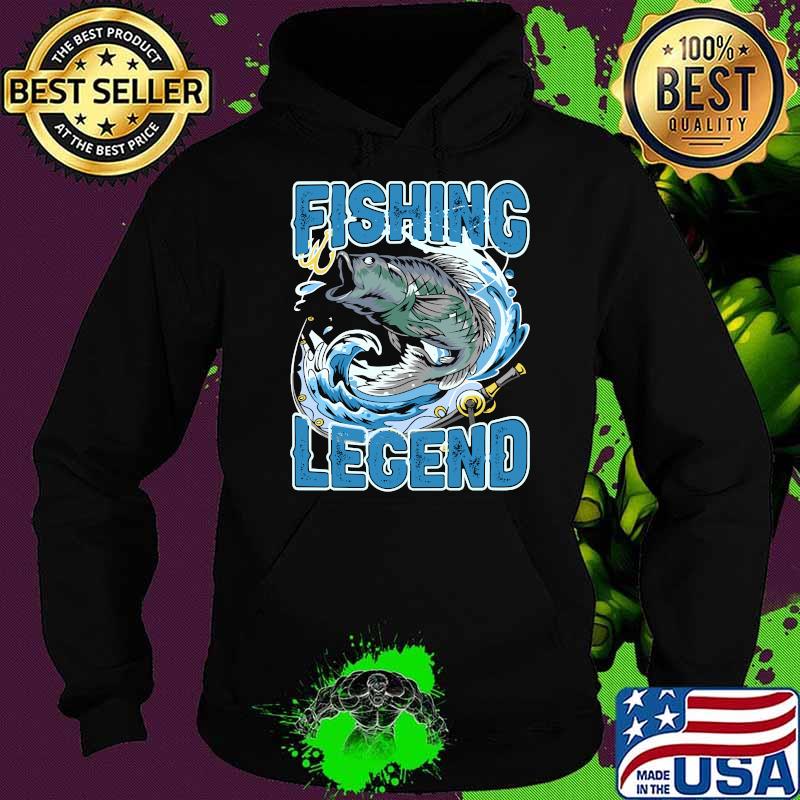 Fishing Legend T-Shirt Hoodie Fishing Legend T-Shirt Hoodie