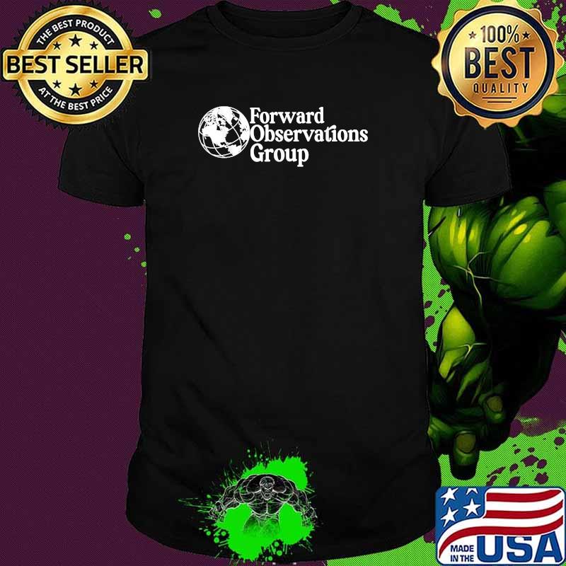 Forward Observations group T-Shirt