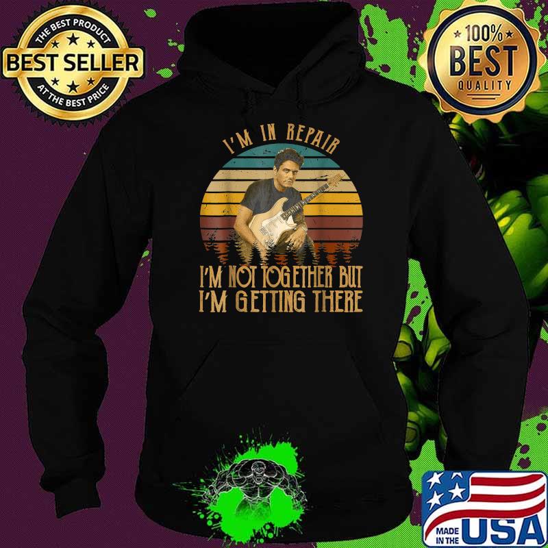 Funny i'm In Repair I'm Not Together But I'm Getting There Vintage T-Shirt Hoodie Funny i'm In Repair I'm Not Together But I'm Getting There Vintage T-Shirt Hoodie
