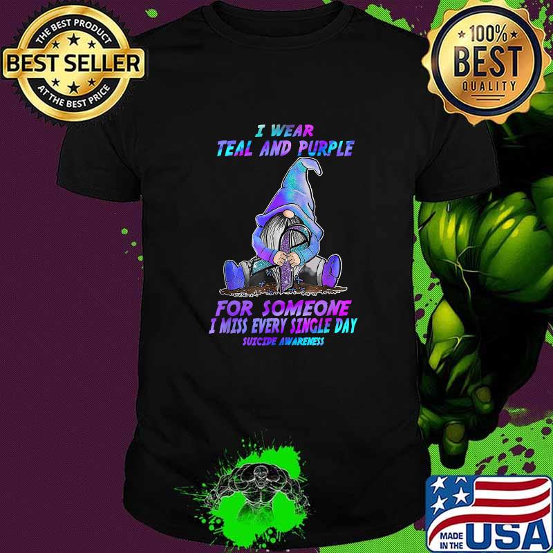 Gnomes I Wear Teal And Purple For Someone I Miss Every Day Suicide Awareness T-Shirt